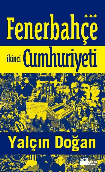 Fenerbahçe Cumhuriyeti-Dün, Bugün, Yarın ve Daima