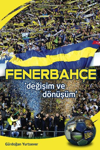 Fenerbahçe - Değişim ve Dönüşüm %17 indirimli Gürdoğan Yurtsever