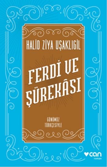 Ferdi ve Şürekası (Günümüz Türkçesiyle) Halid Ziya Uşaklıgil