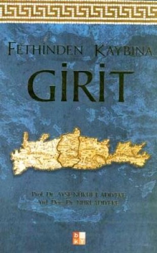 Fethinden Kaybına Girit %17 indirimli A.N.Adıyeke-N.Adıyeke