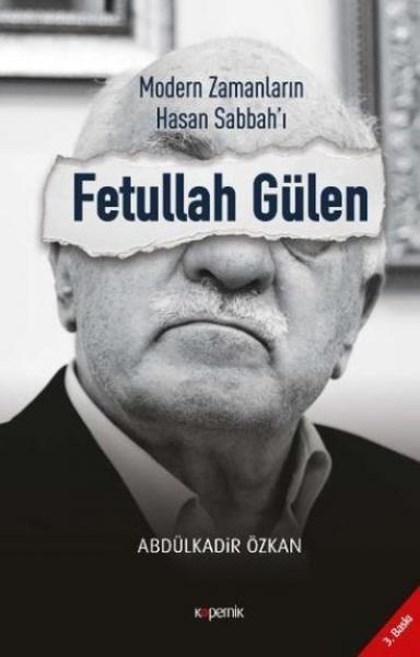 Fetullah Gülen-Modern Zamanların Hasan Sabbah'ı