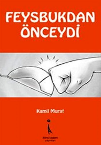 Feysbuktan Önceydi