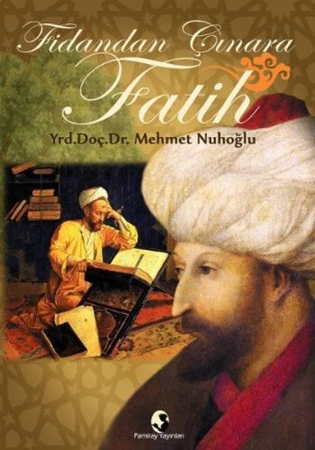 Fidandan Çınara Fatih Mehmet Nuhoğlu