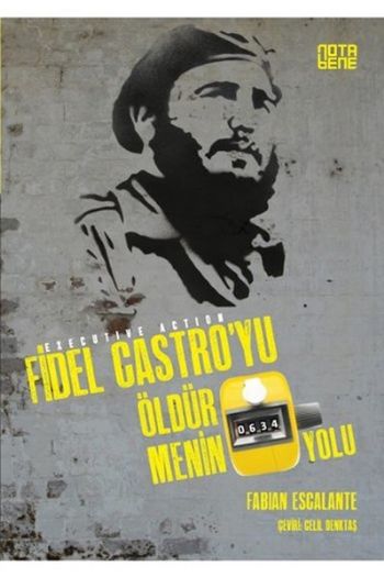 Fidel Castroyu Öldürmenin 634 Yolu