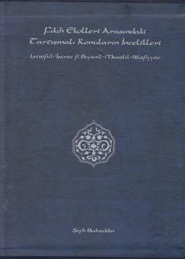 Fıkıh Ekolleri Arasındaki Tartışmalı Konuların İncelikleri (2 Cilt Tak