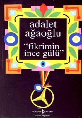 Fikrimin İnce Gülü K.Kapak %30 indirimli Adalet Ağaoğlu