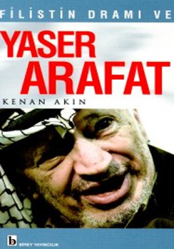 Filistin Dramı ve Yaser Arafat