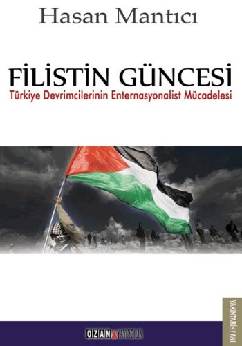 Filistin Güncesi Türkiye Devrimcilerinin Enternasyonalist Mücadelesi %