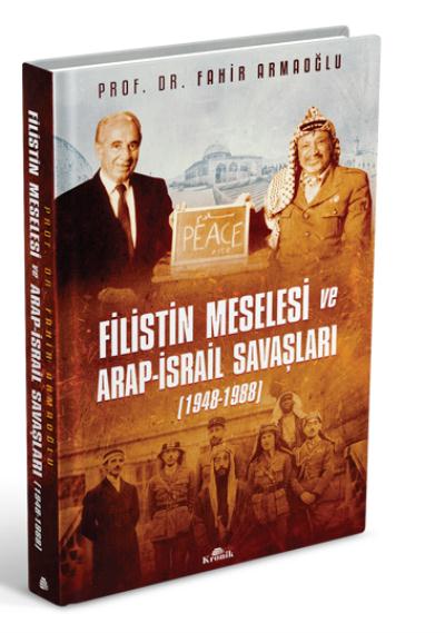 Filistin Meselesi ve Arap-İsrail Savaşları (Ciltli)