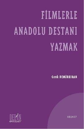 Filmlerle Anadolu Destanı Yazmak