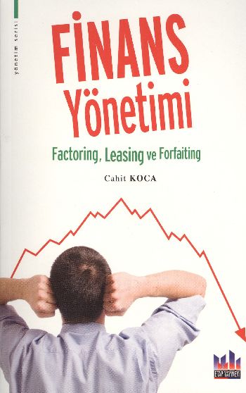 Finans Yönetimi (Factoring, Leasing ve Fortaiting)