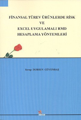 Finansal Türev Ürünlerde Risk ve Excel Uygulamalı RMD Hesaplama Yöntemleri