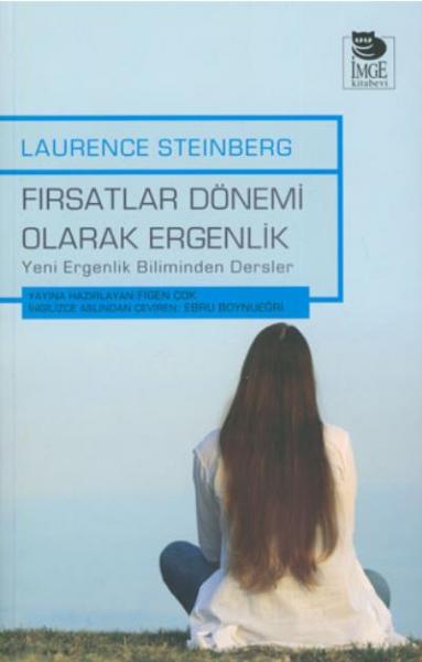 Fırsatlar Dönemi Olarak Ergenlik Laurence Steinberg