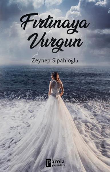 Fırtınaya Vurgun Zeynep Sipahioğlu