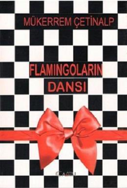 Flamingoların Dansı Mükerrem Çetinalp