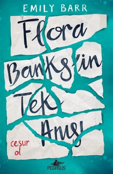 Flora Banks’ın Tek Anısı Emily Barr