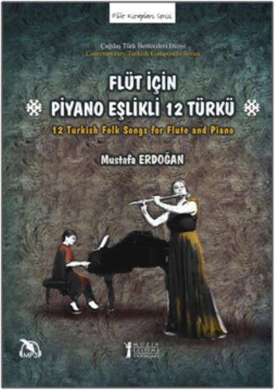 Flüt İçin Piyano Eşlikli 12 Türkü