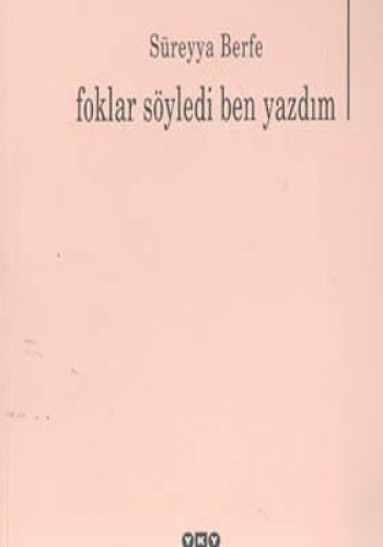 Foklar Söyledi Ben Yazdım