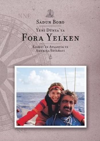 Fora Yelken "Kısmetin Atlantik ve Amerika Seyahati"