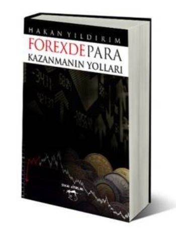 Forexde para Kazanmanın Yolları Hakan Yıldırım