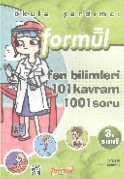 Formül 3. Sınıf Fen Bilimleri 101 Kavram 1001 Soru Ayten Er-Ömür Karat