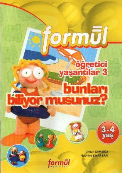 Formül Okul Öncesi 3-4 Yaş: Öğretici Yaşantılar-3 (Bunları Biliyor Musunuz?)