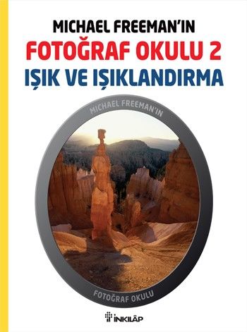 Fotoğraf Okulu 2 Işık ve Işıklandırma %17 indirimli Michael Freeman