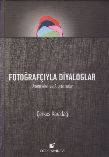 Fotoğrafçıyla Diyaloglar- Ciltli Çerkes Karadağ