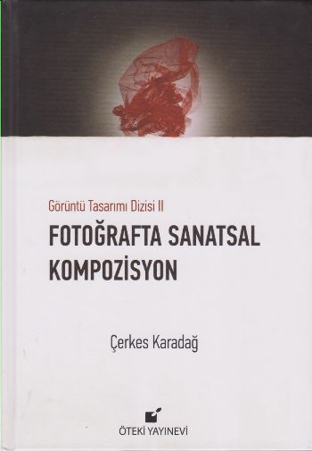 Fotoğraflarla Sanatsal Kompozisyon - Ciltli Çerkes Karadağ