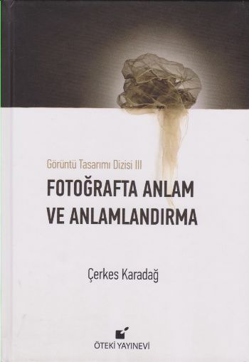 Fotoğrafta Anlam ve Anlamlandırma - Ciltli Çerkes Karadağ