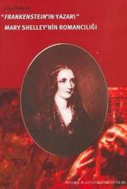 Frankenstein’in Yazarı Mary Shelley’nin Romancılığı