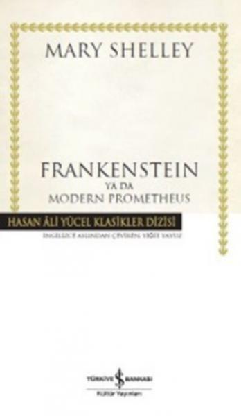Frankenstein ya da Modern Prometheus (Ciltli) Mary Shelley