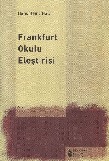 Frankfurt Okulu Eleştirisi %17 indirimli Hans Heinz Holz