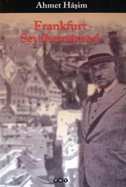 Frankfurt Seyahatnamesi Ahmet Haşim