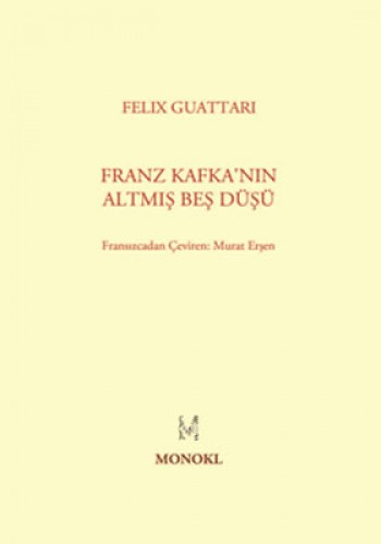 Franz Kafkanın Altmış Beş Düşü %17 indirimli Felix Guattari