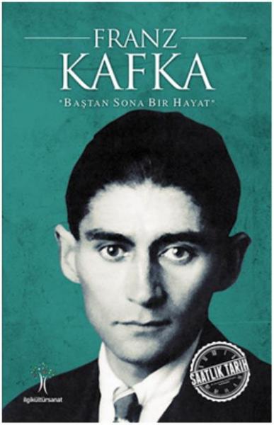 Franz Kafka - Baştan Sona Bir Hayat Kolektif