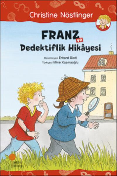 Franz ve Dedektiflik Hikayesi Christine Nöstlinger