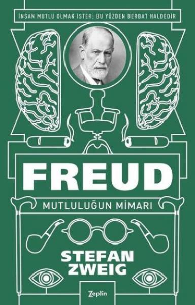 Freud - Mutluluğun Mimarı Stefan Zweig