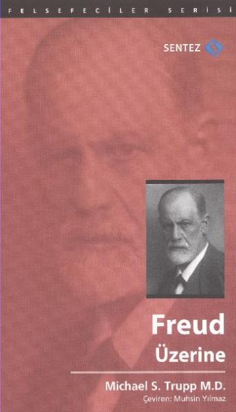 Freud Üzerine %17 indirimli Michael S. Trupp M. D.