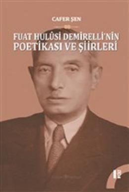 Fuat Hulusi Demirelli'nin Poetikası ve Şiirleri (2 Cilt Takım)