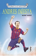 Futbolun Devleri 15 Andres Iniesta