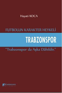 Futbolun Karakter Heykeli Trabzonspor