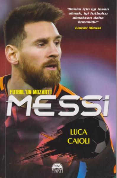 Messi - Futbol un Mozart ı Luca Caioli