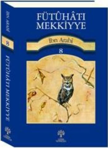 Fütuhat-ı Mekkiyye-08 %17 indirimli Muhyiddin İbn Arabi