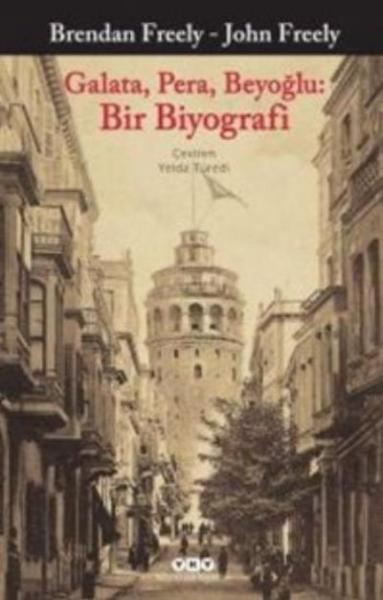 Galata Pera Beyoğlu Bir Biyografi