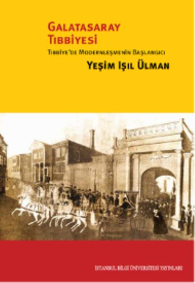 Galatasaray Tıbbiyesi-Tıbbiyede Modernleşmenin Başlangıcı