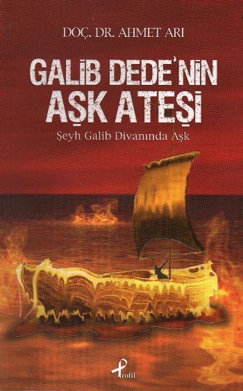 Galib Dede’nin Aşk Ateşi