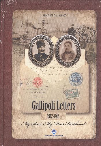 Gallipoli Letters 1912-1915 Fikret Yılmaz