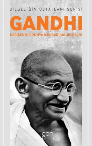 Gandhı:Değişen Bir Dünya İçin Redikal Bilgelik