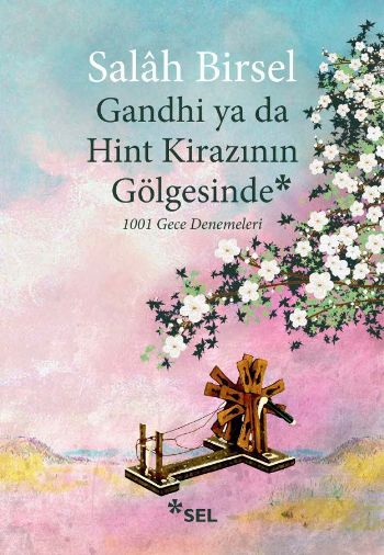 Gandhi Ya Da Hint Kirazının Gölgesinde